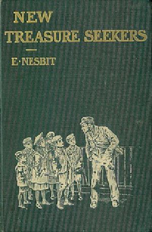 [Gutenberg 25496] • New Treasure Seekers; Or, The Bastable Children in Search of a Fortune